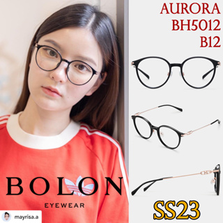 SS23 BOLON กรอบแว่นสายตา รุ่น Aurora BH5012 B12 [ฺTR/ β Ti] แว่นของญาญ่า แว่นของเจเจ โบลอน แว่นสายตา สายตาสั้น สายตายาว