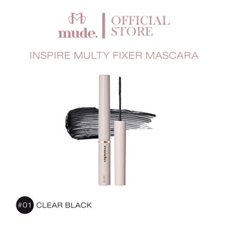 [Free Gift ] MUDE INSPIRE MULTY FIXER MASCARA 01 CLEAR BLACK 3G. (มาสคาร่า ฟิกเซอร์)