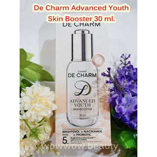 Chame De Charm Advanced Youth Skin Booster 30 ml. เซรั่มบูสเตอร์ ช่วยให้ผิวกระจ่างใส แข็งแรงยิ่งขึ้น