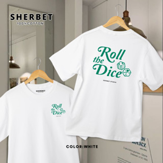 เสื้อยืดลาย Roll the dice | sherbet teeshop