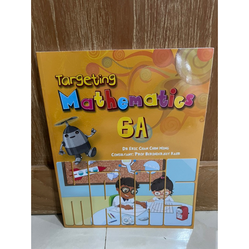 Targeting Mathematics Textbook 6A หนังสือคณิตศาสตร์สิงคโปร์ชั้นประถม6 เทอม1