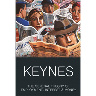 The General Theory of Employment, Interest and Money The Economic Consequences of the Peace - Wordsworth Classics Keynes