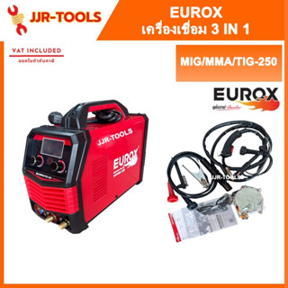 จ.เจริญรุ่งเรือง EUROX เครื่องเชื่อม 3 ระบบ 3IN1 หน้าจอดิจิตอล (MIG/MMA/TIG-250) SUPER LED