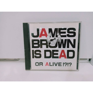 1 CD MUSIC ซีดีเพลงสากล JAMES BROWN IS DEAD OR ALIVE!?!?  (A7D12)