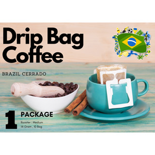 Drip Bag Coffee บราซิล เซอร์ราโด เมล็ดกาแฟ คั่ว BRAZIL CERRADO NY2 FC Natural Coffee.