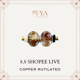 8.8 LIVE PHYA  NATURAL STONE : Copper Rutilated ไหมนาค