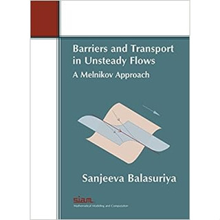 Barriers and Transport in Unsteady Flows: A Melnikov Approach (Paperback) ISBN:9781611974577