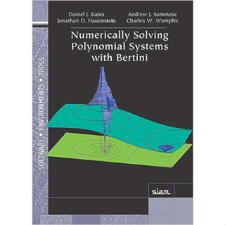 Numerically Solving Polynomial Systems With Bertini (Software, Environments and Tools) (Paperback) ISBN:9781611972696