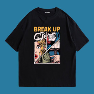 เสื้อยืดสกรีน break up เท่ๆ 😎