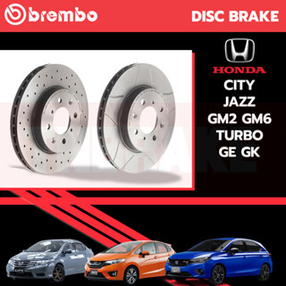 Brembo จานเบรค เซาะร่อง เจาะรู HONDA JAZZ, GE, GK, HONDA CITY GM2, GM6, GN1 CITY 1.0 TURBO ราคา ต่อ 1คู่