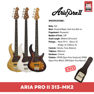 เบส 4 สาย ARIA PRO II  313-MK2 เสียงเบสชัดสุดสุดไปเลย  **พร้อมกระเป๋า GIGBAG**