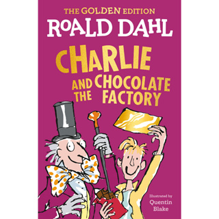 NEW! หนังสืออังกฤษ Charlie and the Chocolate Factory : The Golden Edition [Paperback]