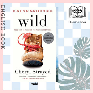 [Querida] หนังสือภาษาอังกฤษ Wild: From Lost to Found on the Pacific Crest Trail