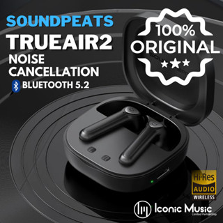 Soundpeats Trueair 2 หูฟังไร้สาย Bluetooth 5.2 กันน้ำ IPX4 ของแท้ น้ำหนักเบา ประกันศูนย์ไทย 1 ปี