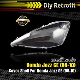 Cover Shell For Honda Jazz (08-10) GE เลนส์ไฟหน้า Honda Jazz (08-10) GE