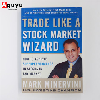 【หนังสือภาษาอังกฤษ】Trade Like a Stock Market Wizard: How to Achieve Super Performance in Stocks in Any Market