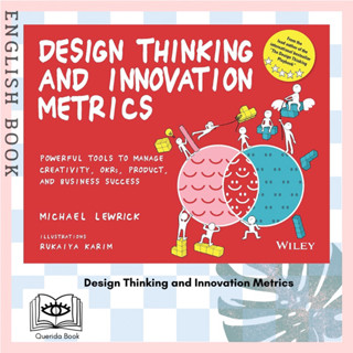 Design Thinking and Innovation Metrics: Powerful Tools to Manage Creativity, OKRs, Product, and Business Success