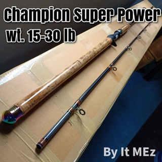 ของแท้ ราคาถูก ❗❗ คันเบสหน้าดิน กราไฟท์ Champion Super Power Line wt.15-30 lb. เหมาะสำหรับตกหน้าดิน ปลาสวาย Casting