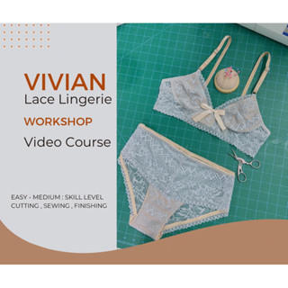 NEW วิดีโอคอร์ส สอนตัดเย็บบรา แพนตี่ลูกไม้ Vivian lace set