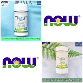 สตีเวีย สารสกัดจากหญ้าหวาน แบบผง Better Stevia Organic Extract Powder 28 g or 113 g - Now Foods