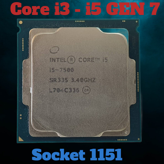 CPU  Core i3 - i5    (GEN7)   มือสอง Socket 1151 สำหรับคอมพิวเตอร์