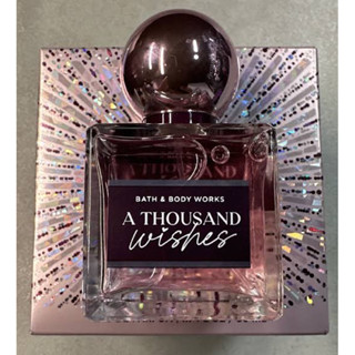 Bath &amp; Body Works A THOUSAND WISHES Eau de Parfum 50ml. ของแท้