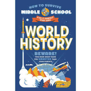 How to Survive Middle School: World History: A Do-It-Yourself Study Guide