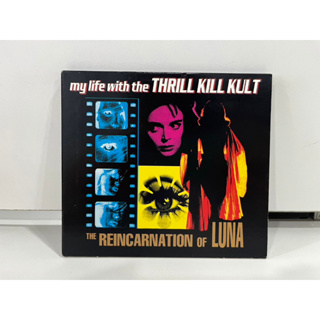 1 CD  MUSIC ซีดีเพลงสากล      MY LIFE WITH THE THRILL KILL KULT THE REINCARNATION OF LUNA     (D7D66)