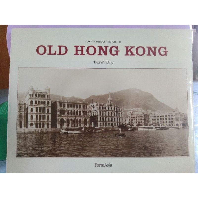 OLD HONG KONG great city of the world