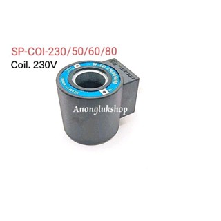 คอยล์ SP-COI-230/50/60/80 AC Solenoid Valve COIL. 230VAC  V = 230/50/60 I = 0.69 0.22A