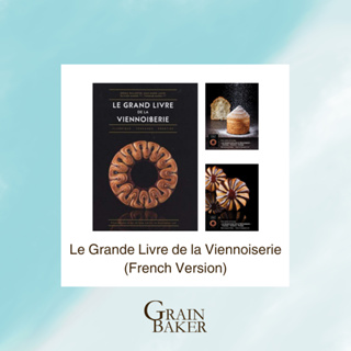 Le Grande Livre de la Viennoiserie (French Version) / P00261