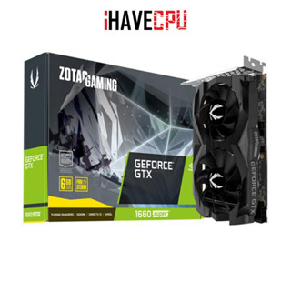 iHAVECPU VGA(การ์ดจอ) ZOTAC GEFORCE GAMING GTX 1660 SUPER - 6GB GDDR6