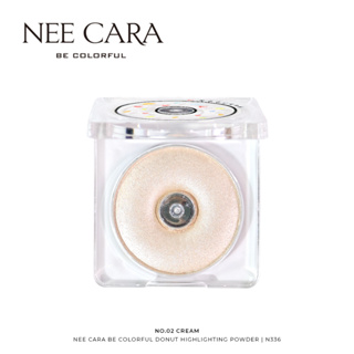 NEE CARA ไฮไลท์พาวเดอร์ BE COLORFUL DONUT HIGHLIGHTING POWDER | N336