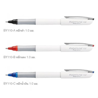 N PENTEL ปากกาเจล FLOATUNE 1.0 มม. BY110-A BY110-B BY110-C