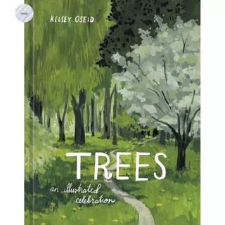 TREES : AN ILLUSTRATED CELEBRATION