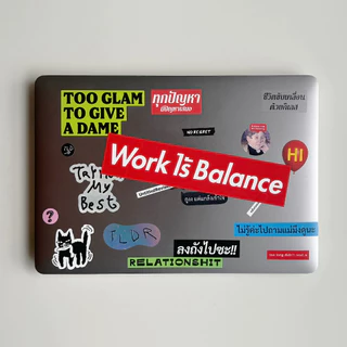 สติกเกอร์ไดคัทกันน้ำ - Work ไร้ Balance - 3m Premium Removable Sticker