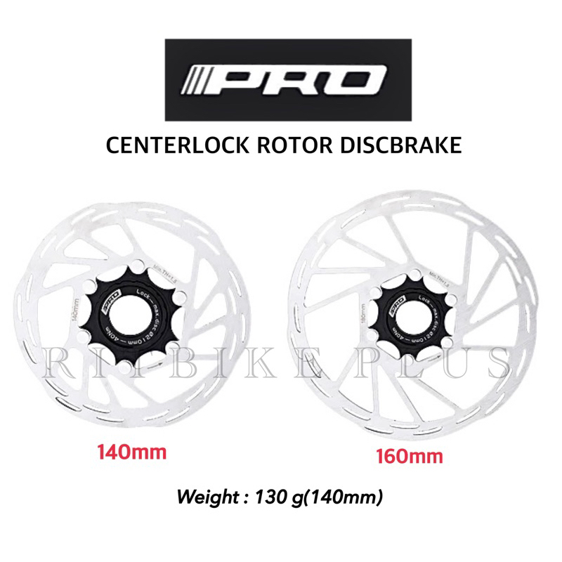 ใบดิสจักรยาน ยี่ห้อ PRO Centerlock 140mm.&160mm. พร้อมฝาล็อค