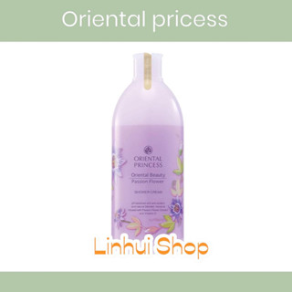 oriental princess สบู่ Oriental Beauty Passion Flower  Shower Cream 400 ml. ครีมอาบน้ำ ออเรนทอล พริ้นเซส