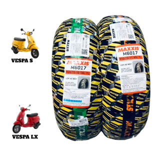 ยางนอก (MAXXIS) M6017 รุ่นVESPA S,VESPA LX (หน้า110/70-11,หลัง120/70-10)