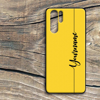 เคส Huawei P30 Pro เคสพิมพ์ชื่อ เคสชื่อ เคสสกรีนชื่อ เคสใส่ชื่อตัวเอง เคสใส่ชื่อ เปลี่ยนใส่ชื่อตัวเองได้