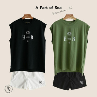 🔥️ทักแชทรับโค้ดลดเพิ่ม A Part of Sea Sleeveless T-shirt เสื้อยืดแขนกุด ทรงLoose Fit 100% Cotton (9/28-01)