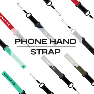 สายคล้องโทรศัพท์ สายห้อยมือถือ แบบคล้องมือ สกรีนชื่อ PHONE HAND STARP KIDNAP ME.