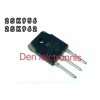 2SK956 2SK962  MOSFET N-Chanal  TO 247  มอสเฟต ราคา1ตัว