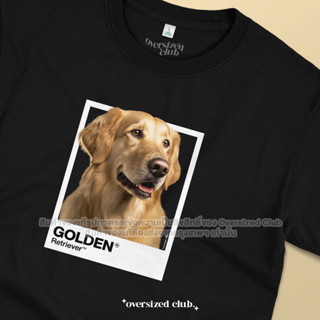 เสื้อยืดสกรีนลาย Golden Retriever, PAWTONE Collection [Classic Cotton 100% by Oversized Club]