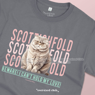 เสื้อยืดสกรีนลาย Scottish Fold Cat แมวสก็อตติชโฟลด์ [Classic Cotton 100% by Oversized Club]