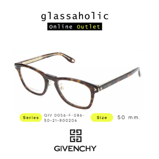 [ลดกระหน่ำ] กรอบแว่นสายตา GIVENCHY รุ่น GIV 0056-F-086 สี Dark Havana หรูๆ