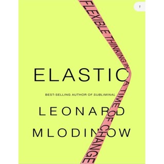 หนังสือ​ ELASTIC Leonard Mlodinow (English / EbookPDF) ภาษาอังกฤษ​