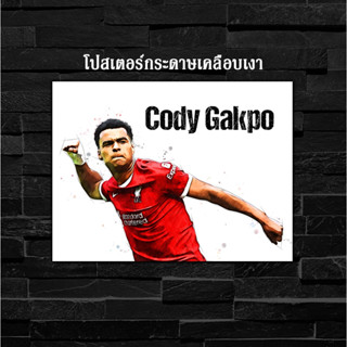 ภาพโปสเตอร์ สำหรับตกแต่งติดผนังพิมพ์บนกระดาษโฟโต้ Liverpool Cody Gakpo โคดี้ กัคโป