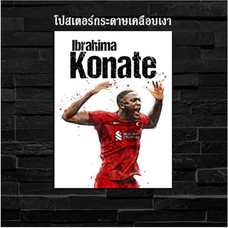 ภาพโปสเตอร์ สำหรับตกแต่งติดผนังพิมพ์บนกระดาษโฟโต้ Liverpool Ibrahima Konate อิบราฮิมา โกนาเต