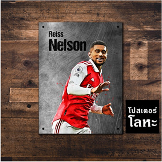 ป้ายเหล็ก รีสส์ เนลสัน ทีมอาร์เซนอล Arsenal สกรีนลายเหล็กขูดขีด Reiss Nelson โปสเตอร์ โลหะ รูปภาพนักฟุตบอล